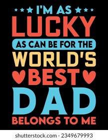 Fathers day t shirt design, happy fathers day t shirt, dad t shirts, typography t shirt
