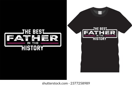 Fathers day t shirt design.