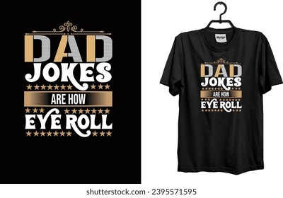 Fathers day t shirt design, happy fathers day t shirt, quotes about father’s day
