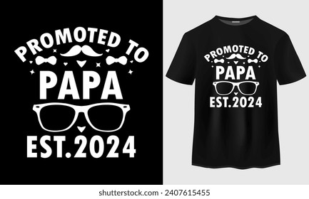 Fathers Day t shirt design. Promoted to Papa Est 2024 t-shirt design.