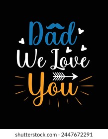 father's day t shirt design . custom dad typography t shirt design.