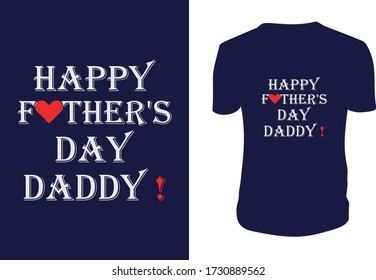Father's day t shirts design, Happy Father's Day. Vector graphic, typographic poster or t-shirt.
  