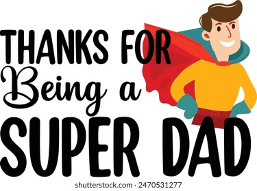 Father's day Thanks for Being a Super Dad