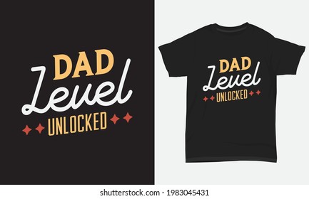 Father's day T-shirt " Dad level unlocked "