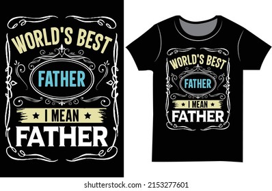 Father's day t-shirt. Dad SVG Typography t-shirt design.