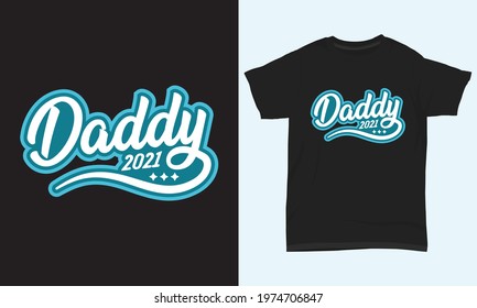 Father's day T-shirt " Daddy 2021 "