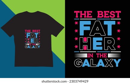 Father's Day T-shirt Design.The Best T-shirt Design In Father's Day