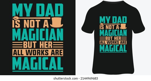 Father's day t-shirt design for dad. Father's day lettering and typography quote. T-shirt print template design.