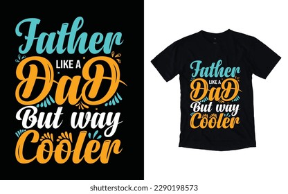 Father's day t-shirt design, Dad t-shirt design