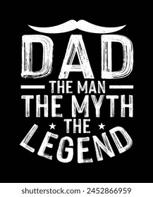 Father's day T-shirt Design Dad The Man The Myth The Legend 