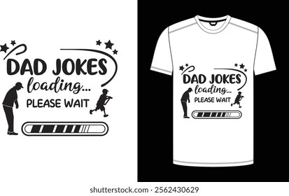 Father's Day T-shirt design, "Dad Jokes Loading... Please Wait" trending typography for the father niche vector.