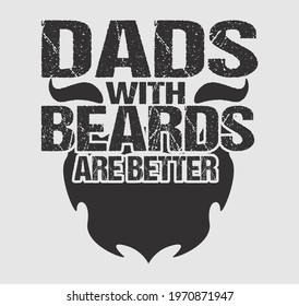 Father's Day Tshirt Design. Dads with beards are better design template