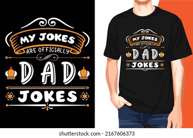 Father's Day T-shirt design easily editable and customizable." my jokes are officially dad jokes" Print Template, typography quotes, illustration - vector