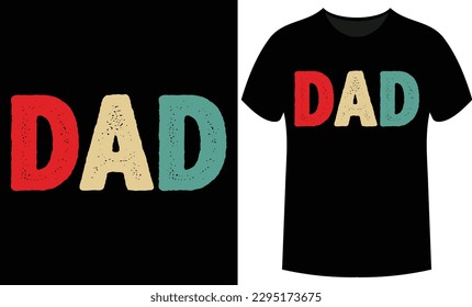 Fathers day t-shirt design, father and son, father daughter, fathers love, t-shirt design also can use for sticker, poster, banner, gift card, print, label, badge etc. eps-10.