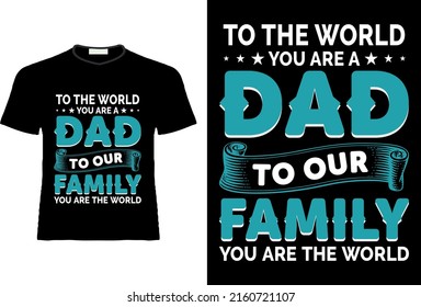 Father's day tshirt design. Happy fathers day. 