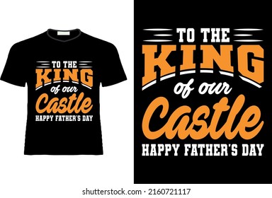 Father's day tshirt design. Happy fathers day. 