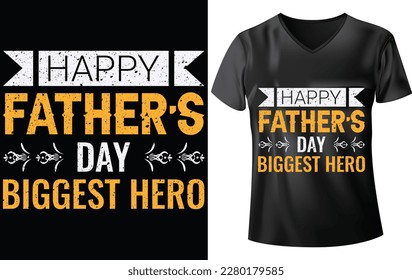 FATHER'S DAY T-SHIRT DESIGN, HAPPY FATHER'S DAY GIGGEST HERO