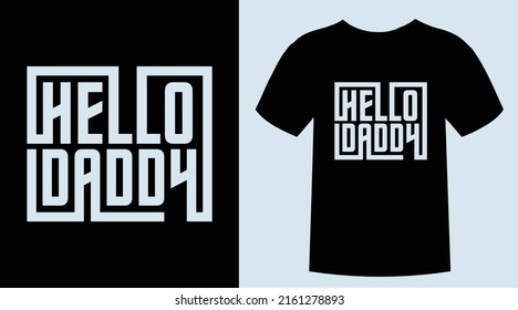 Father's Day T-Shirt Design- Hello Daddy