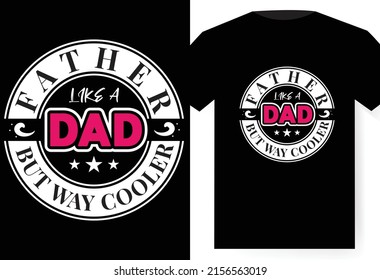 Father's Day T-Shirt Design,  father's simple vector, illustration and father's day t shirt design