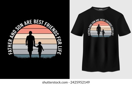 Fathers day t-shirt design. Fathers and son t-shirt design. Father's day typography tshirt design. Happy fathers day quotes. 