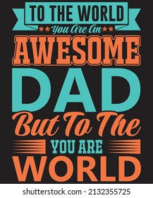 Father's Day T-shirt Design Vector For Graphics
