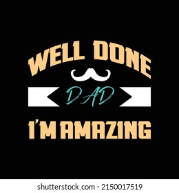 father's day t-shirt design vector Premium Vector