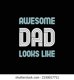 father's day t-shirt design vector Premium Vector