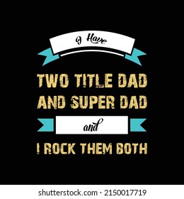 father's day t-shirt design vector Premium Vector