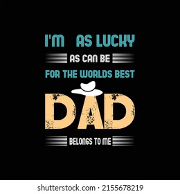 father's day t-shirt design vector Premium Vector