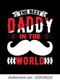 Father's day t-shirt design vector and typography