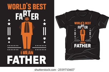 Father's day t-shirt design, Vector graphic, vector typographic. Father's Day motivational quote t shirts Perfect for print item poster, banner, sticker, mug, pod.