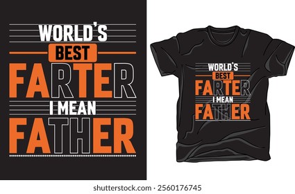 Father's day t-shirt design, Vector graphic, vector typographic. Father's Day motivational quote t shirts Perfect for print item poster, banner, sticker, mug, pod.