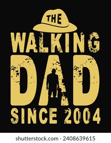 Fathers Day T-shirt Design, The walking dad since 2004 t-shirt design