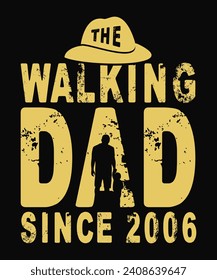 Fathers Day T-shirt Design, The walking dad since 2006 t-shirt design