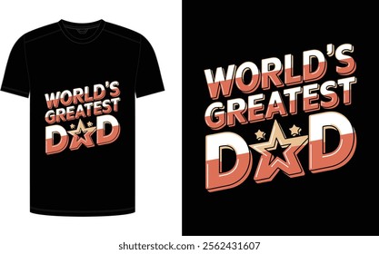 Father's Day T-shirt design, "World's Greatest Dad" trending typography for the father niche vector.