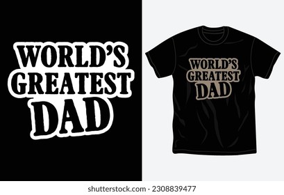 Father's day t-shirt gift, print ready design, dad shirt, quotes, Vector graphic, typographic poster or tshirt, Fully editable and printable vector template.