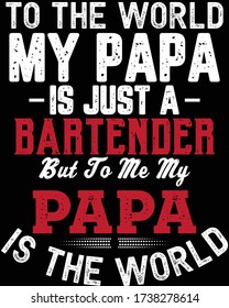 Father's day t-shirt for the son/daughter of bartender and bartender lovers also