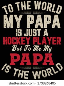 Father's day t-shirt for the son/daughter of hockey player and hockey player lovers also