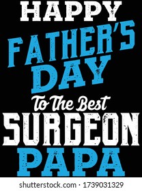 Father's day t-shirt for the son/daughter of surgeon