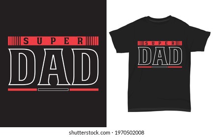 Father's day T-shirt " Super dad "