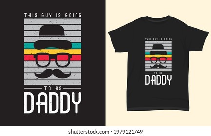 Father's day T-shirt "This guy is going to be daddy"