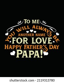 Father's Day T-Shirt, Unisex, 100% Typography, Vector graphic for t-shirt and print design. Greeting card,  Poster, Mug Design.