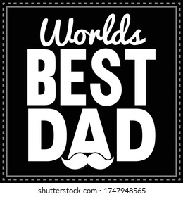  Fathers Day T-Shirt Worlds Best Dad In The World Letter Birthday Gift Daddy Present Pappa Men's  T-Shirt Funny Cool Tops Tee, vector  design