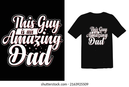 Father's day typographic T-shirt Design vector, Trendy Dad T-shirt Design