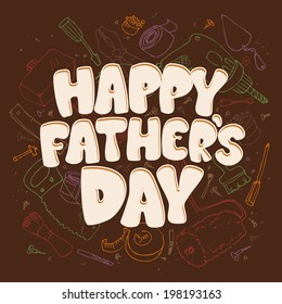 Fathers day typographical card with tools.