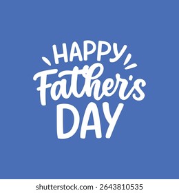 Father's Day typography with bold and heartfelt style, perfect for cards, posters, and social media posts.