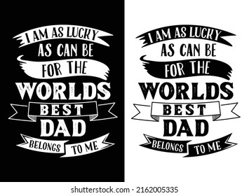Father's Day typography creative new t shirt design vector art print on demand