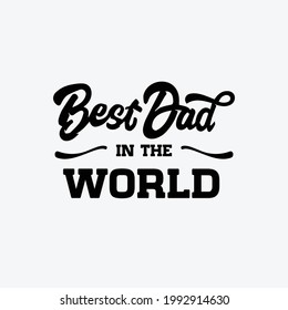 Father's day Typography design best dad ever
