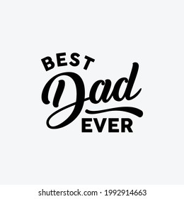 Father's day Typography design best dad ever