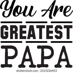 Father's Day Typography Design. Printing For T shirt, Banner, Poster etc.
